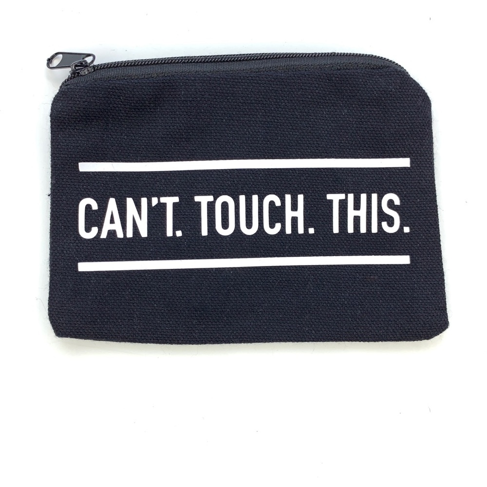 COPY - CAN’T. TOUCH. THIS. Small Zipper Pouch Black